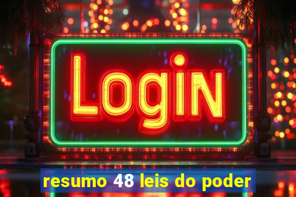 resumo 48 leis do poder